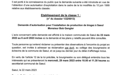 Avis au public – Etablissements classés – Etablissement de classe 1 – Demande d’autorisation pour l’installation de production de biogaz à Saeul (n° du dossier 1/22/0013)