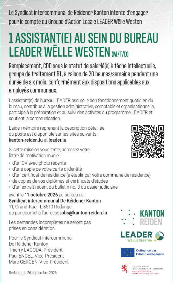Le Syndicat Intercommunal « De Réidener Kanton » embauche pour le compte du LEADER Wëlle Westen | Assistant(e) au sein du bureau LEADER Wëlle Westen | CDD (remplacement de 6 mois) à raison de 20h/semaine | statut salarié(e) à tâche intellectuelle B1 (administratif)